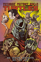 Teenage Mutant Ninja Turtles 09: Die Geheime Geschichte des Foot Clan