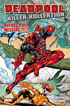Deadpool Killer Kollektion 07: Buenos Días, Messias