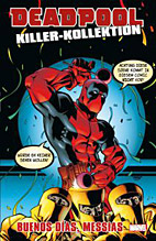 Deadpool Killer Kollektion 07: Buenos Días, Messias *HC*