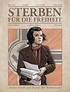 Sterben fuer die Freiheit - Sophie Scholl und Frauen des Widerstands