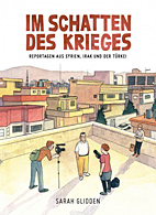 Im Schatten des Krieges - Reportagen aus Syrien, Irak und der Tuerkei