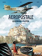 Aeropostale - Legendaere Piloten 03: Paul Vachet