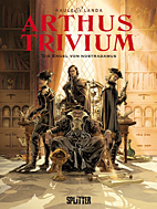 Arthus Trivium 01: Die Engel von Nostradamus