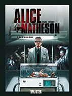 Alice Matheson 04: Wer ist Morgan Skinner?