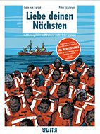 Liebe deinen Naechsten - Auf Rettungsfahrt im Mittelmeer an Bord der Aquarius