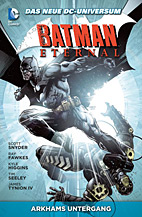 Batman Eternal Paperback 03: Arkhams Untergang