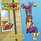 Das Leben ist kein Ponyhof 03: Nerd-Girl gibt nie auf