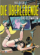 Die Ueberlebende 04: Das Ultimatum (Neuauflage)