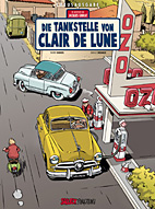 Abenteuer von Jacques Gibrat 06: *VZA* Die Tankstelle von Claire de Lune (Vorzugsausgabe)