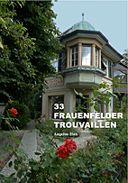 33 Frauenfelder Trouvaillen - Geheimnisse und Raetsel, merk- und denkwuerdige Orte
