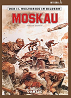 Der zweite Weltkrieg in Bildern 02: Moskau (2. Weltkrieg)