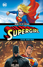 Batman / Superman Paperback 02: Supergirl (Neuauflage)