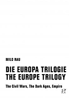 Die Europa Trilogie / The Europe Trilogy - The Civil Wars, The Dark Ages, Empire