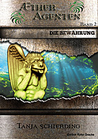 AEtheragenten 02: Die Bewaehrung