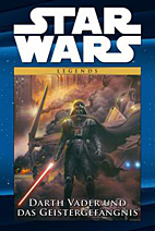 Star Wars Comic Kollektion 03: Darth Vader und das Geistergefaengnis