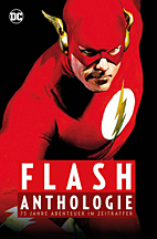 Flash Anthologie - 75 Jahre Abenteuer im Zeitraffer