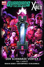 Guardians of the Galaxy  & Die neuen X-Men 02: Der schwarze Vortex 1 (Marvel Now)  (Die neuen X-Men Paperback 06)