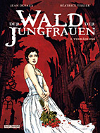 Wald der Jungfrauen 03: Vermaehlung