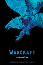 Warcraft - Waffenbrueder (Comic) - Die offiziielle Vorgeschichte zum Film The Beginning