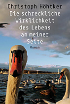 Die schreckliche Wirklichkeit des Lebens an meiner Seite