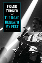 The Road beneath my Feet - Tourtagebuch