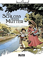 Das Schloss meiner Mutter (Marcel Pagnol 02 / 2 von 2)