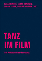 Tanz im Film - Das Politische in der Bewegung