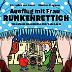 Ausflug mit Frau Runkenrettich - Eine kleine Geschichte ueber tote Leute