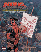 Deadpool Artbook - Der Soeldner mit der grossen Klappe - Die besten Artworks aus drei Jahrzehnten