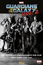 Guardians of the Galaxy  Vol 2 - Offizielle Vorgeschichte zum Film