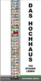 Das Hochhaus - 102 Etagen Leben