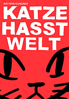 Katze hasst Welt (Neuauflage)