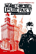 Warschauer Punk Pakt - Punkrock im Ostblock 1977 - 1989