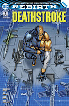 Deathstroke 02: Mit staehlernen Faeusten (Rebirth)