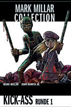 Mark Millar Collection 03: Kick Ass Runde 1