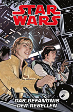 Star Wars Sammelband 07: Das Gefaengnis der Rebellen