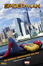 Spider-Man: Homecoming - Die offizielle Vorgeschichte zum Film