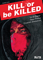 Kill or be killed 01 (Splitter Books) 