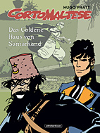 Corto Maltese 08: (farbig) Das Goldene Haus von Samarkand Neuauflage)