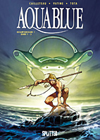 Aquablue Gesamtausgabe 01 (Band 1-5)  (Aqua Blue)