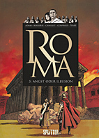Roma 05: Angst oder Illusion