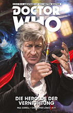 Doctor Who - Der dritte Doctor: Herolde der Vernichtung (Der 3. Doktor)