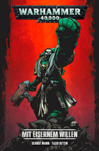 Warhammer 40 000 01: Mit eisernem Willen