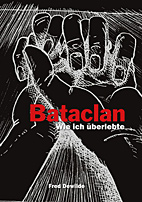 Bataclan - Wie ich ueberlebte