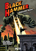 Black Hammer 01: Vergessene Helden (Splitter Books)