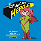 Die Abenteuer von Autistic Hero-Girl