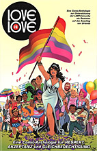 Love is Love - Eine Comic-Anthologie fuer Respekt, Akzeptanz und Gleichberechtigung