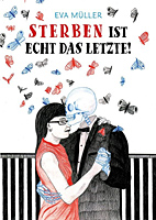Sterben ist echt das Letzte