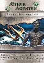 AEtheragenten 03: Gregory Ferrington-Roycroft und die Kraft des Dreizacks