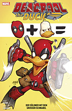 Deadpool The Duck 01: Der Soeldner mit dem grossen Schnabel